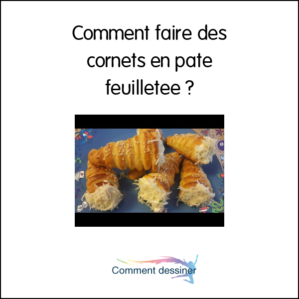 Comment faire des cornets en pate feuilletée